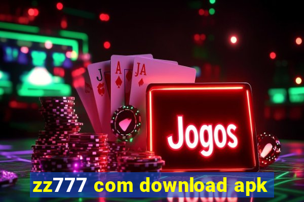 zz777 com download apk